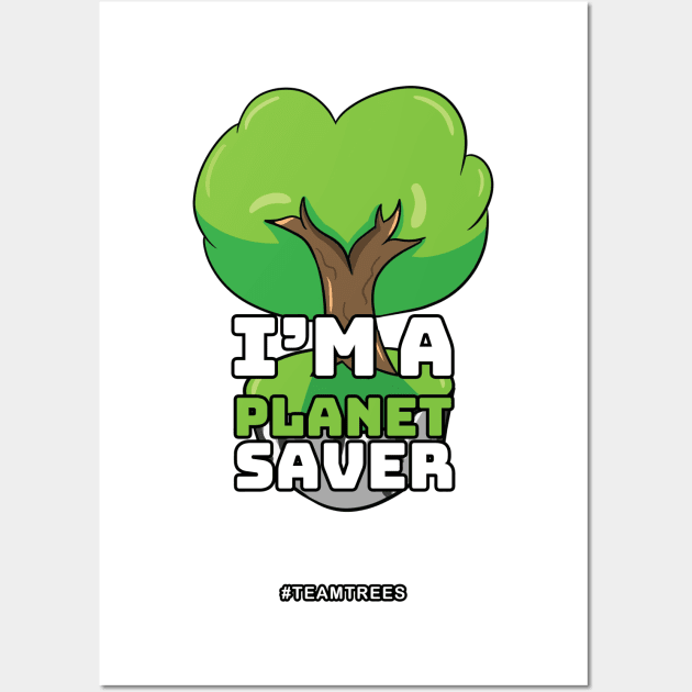 Cute Planet Saver Design #teamtrees Wall Art by Kidrock96